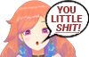 You little shit! :youlittleshit: :youlittleshit: